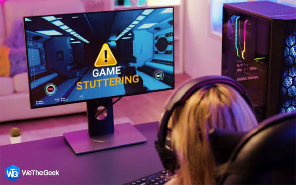 Exactly How to Fix Game Stuttering in Windows 10?